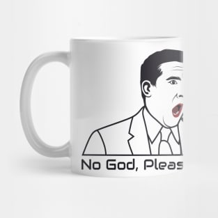 Michael scott no god please no Mug